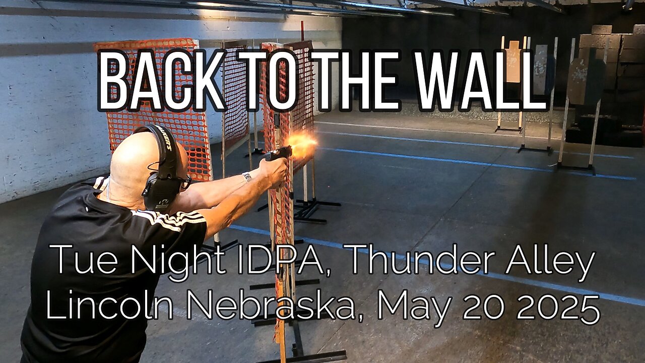 IDPA - Back to the Wall - May 20, 2025