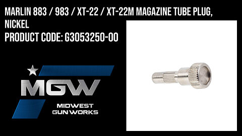 Marlin 883 / 983 / XT-22 / XT-22M Magazine Tube Plug, Nickel - G3053250-00