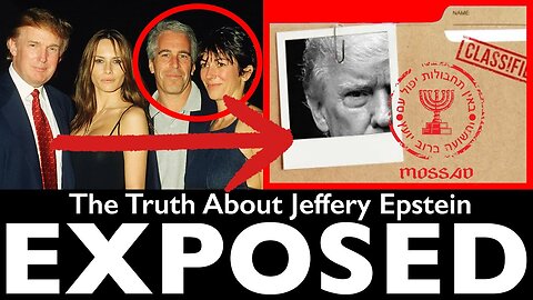 Epstein EXPOSED: Trump, Mossad & The Elite’s Dark Secrets