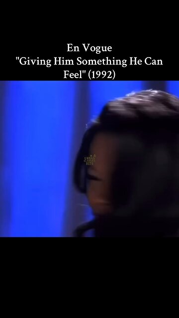En Vogue "Giving Him Something He Can Feel" (1992)