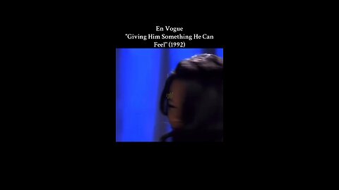En Vogue "Giving Him Something He Can Feel" (1992)