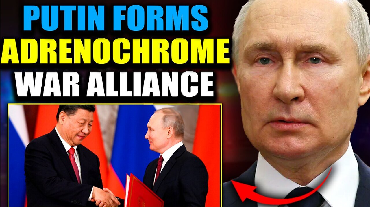 Putin Exposes Adrenochrome to Millions, Forms Global Alliance to Destroy 'Devil's Narcotic'