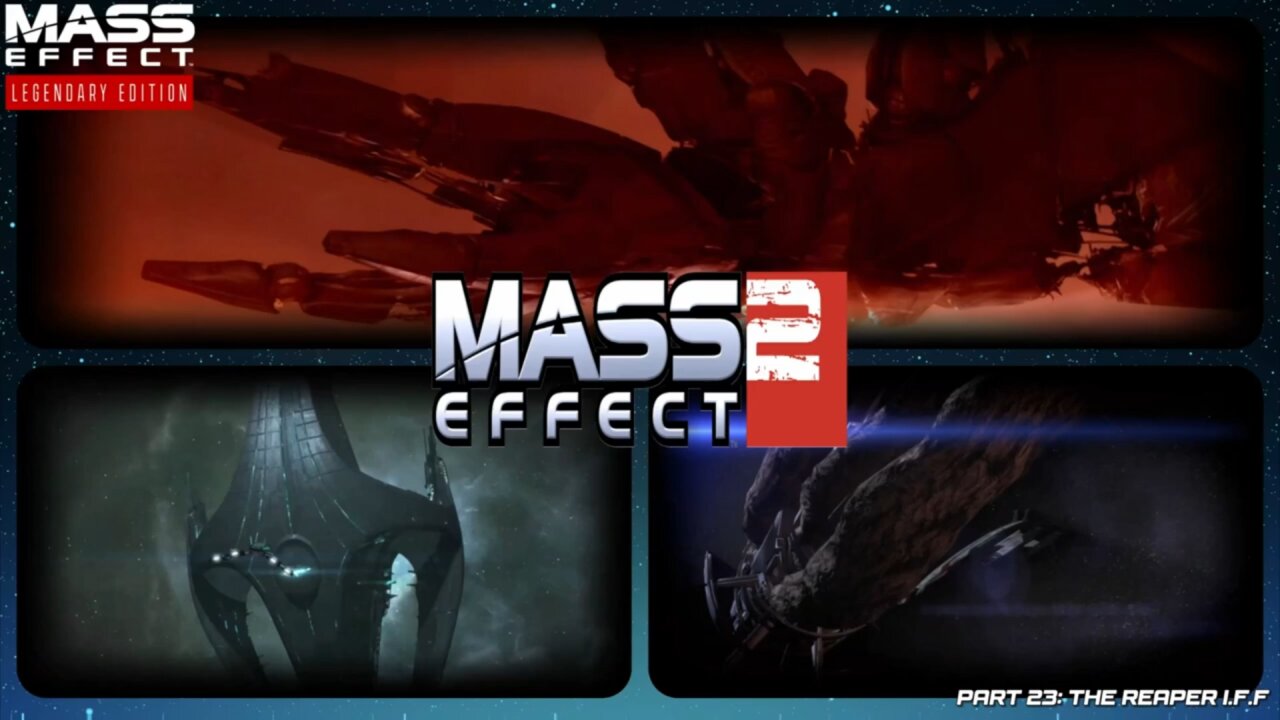 The Reaper I.F.F - Mass Effect Legendary Edition: Part 23 #masseffect2 #commentary