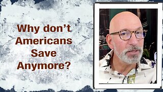 Why don’t Americans save anymore