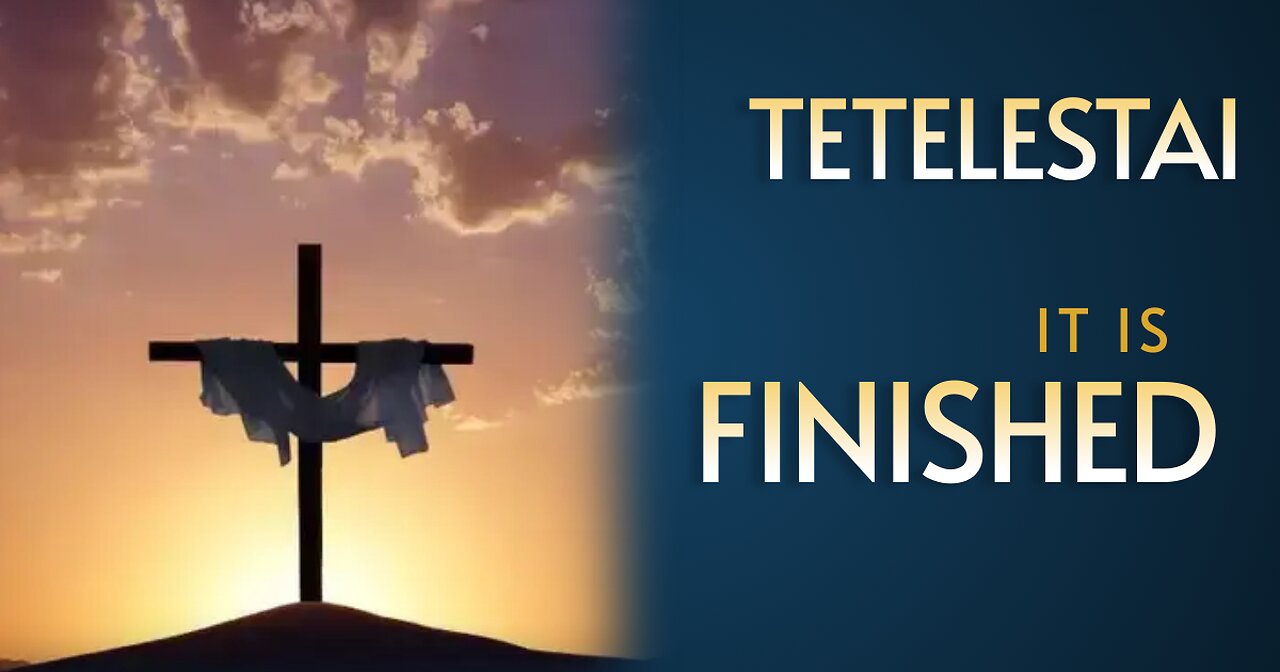 It Is Finished … Thrive As HIS Bride! (7 Last Words of Christ)