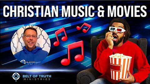Music Standards in the Church, Christian Movies…
