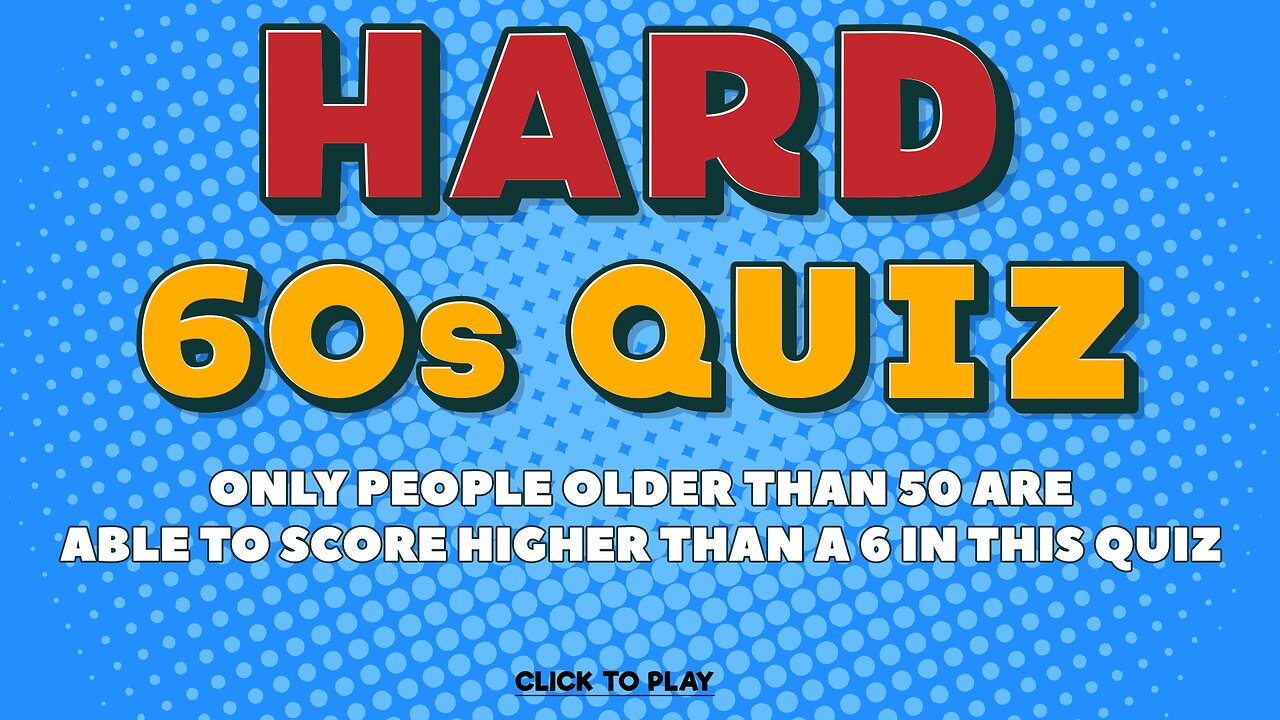 HARD 60s Quiz