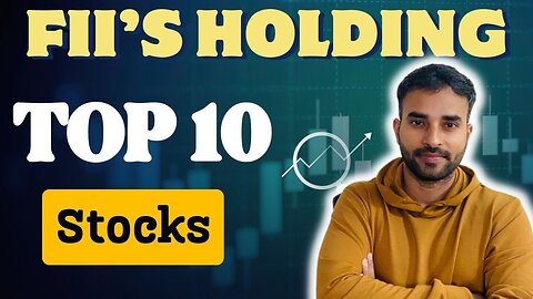 Top 10 Stocks with Highest FII Holdings (2025 Update)