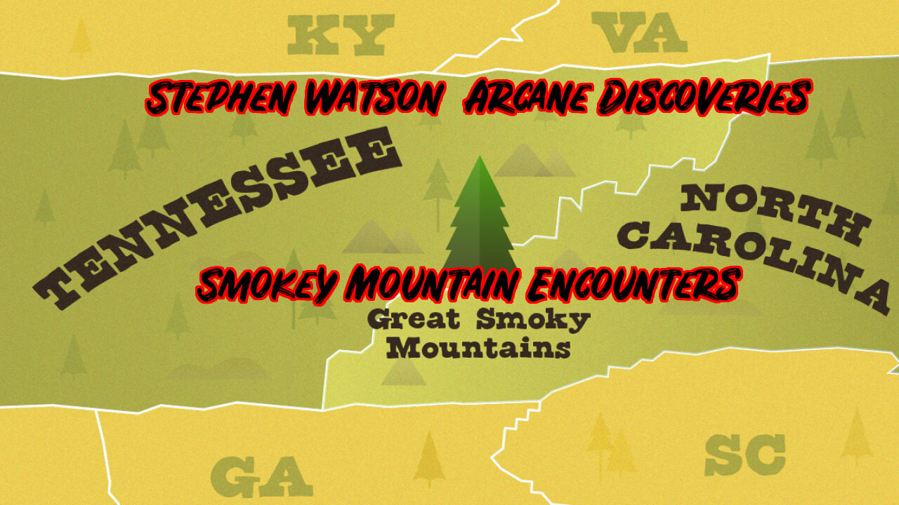 Smokey Mountain Encounters With Stephen Watson: Arcane Discoveries