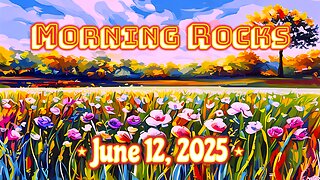 ☀️ Morning Rocks - 6.12.25
