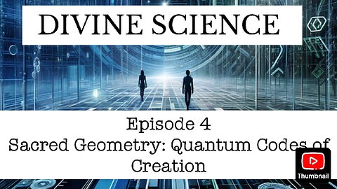 Divine Science Episode 4