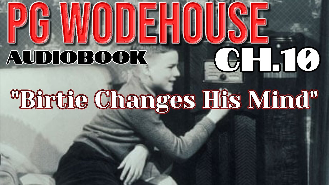 PG Wodehouse Audiobook (10) "Bertie Changes His Mind."