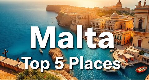5 Amazing Places To Visit in Malta - Travel Video
