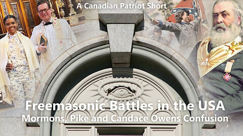 Freemasonic Battles in the USA: Mormons, Pike and Candace Owens' Confusion (CP Short)