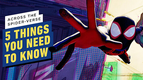 5 Huge Things to Remember Before You See Spider-Man： Across the Spider-Vers