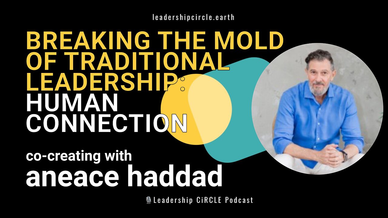 Breaking the Mold of Traditional Leadership 🌟 with Aneace Haddad