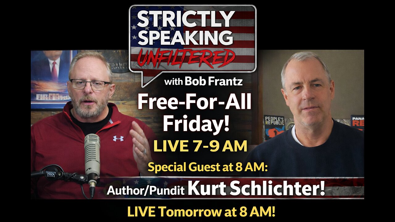 Free-For-All Friday!! With Special Guest: author/pundit Kurt Schlichter!