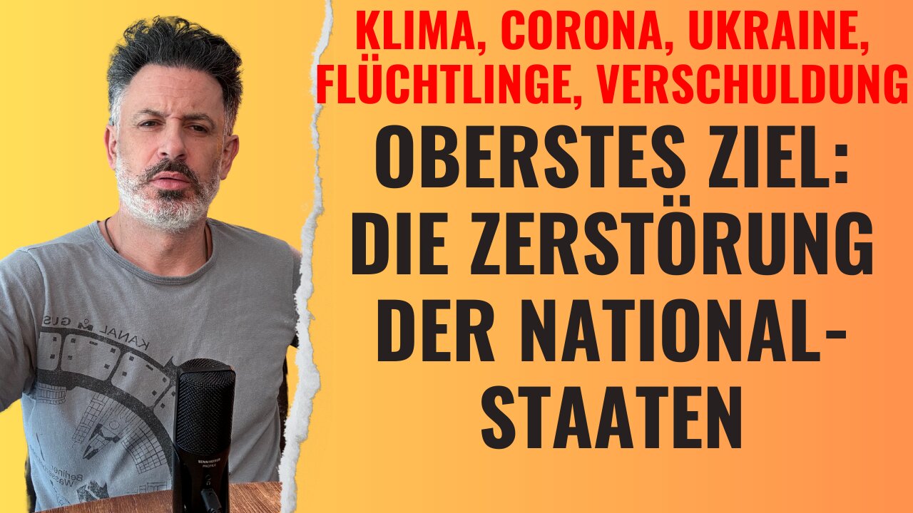 Oberstes Ziel: Die Zerstörung der Nationalstaaten (Klima, Corona, Ukraine, Flüchtlinge, Schulden)