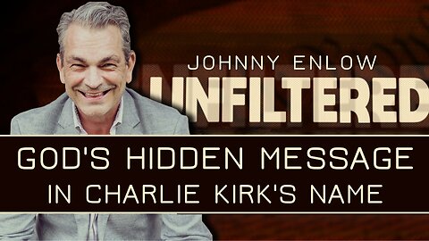 Johnny Enlow: God's Hidden Message In Charlie Kirk's Name! | Sept 15 2025