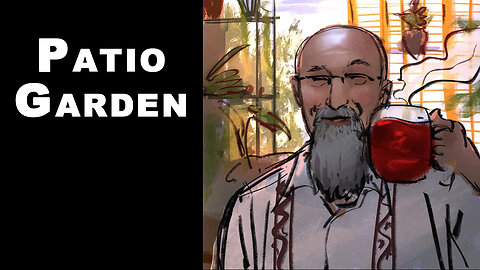 Patio Garden Open Discussion [ASMR] -- Sunday, July 13, 2:00 to 4:00 PM PST