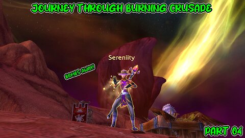 WORLD OF WARCRAFT | JOURNEY THROUGH BURNING CRUSADE | SERENIITY THE SHADOW PRIEST | PART 4