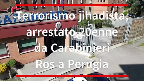 Terrorismo jihadista, arrestato 20enne da Carabieri Ros a Perugia