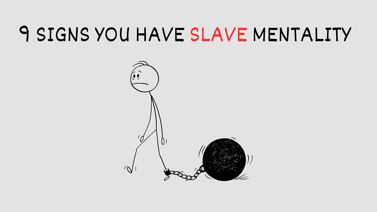9 Signs You Have Slave Mentality