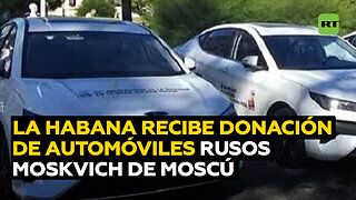La Habana recibe donación de automóviles rusos Moskvich enviados por Moscú