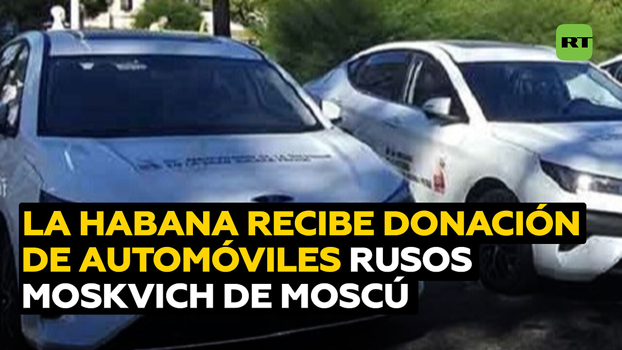 La Habana recibe donación de automóviles rusos Moskvich enviados por Moscú