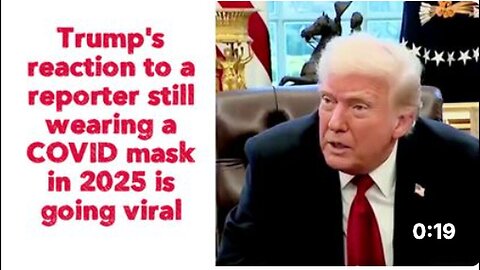 "Viral Reaction: Trump's Funny Response to Reporter Wearing COVID Mask in 2025"