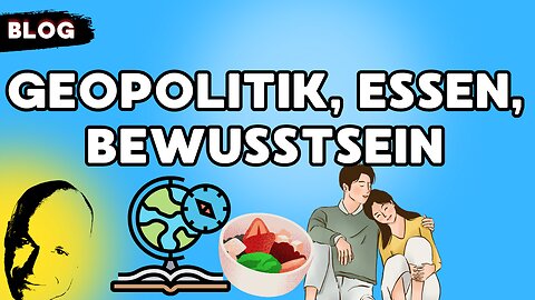 Geopolitik, Essen, Bewußtsein