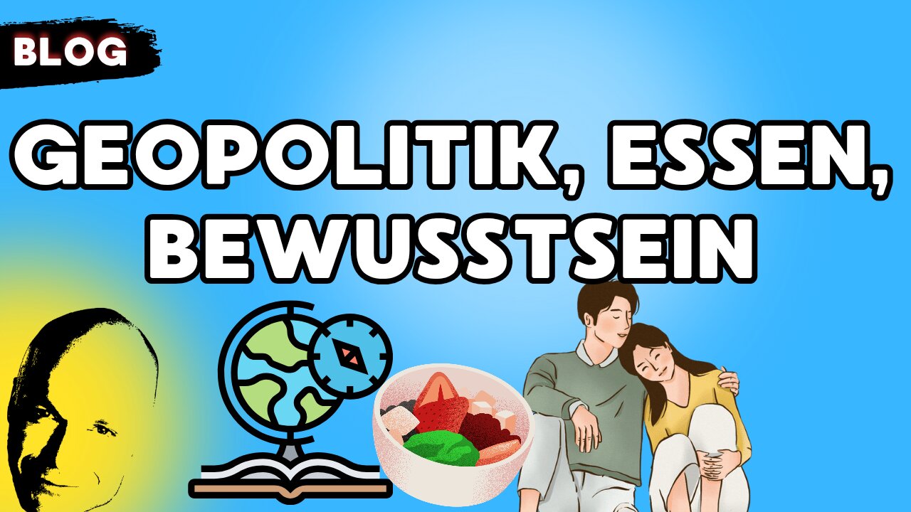 Geopolitik, Essen, Bewußtsein