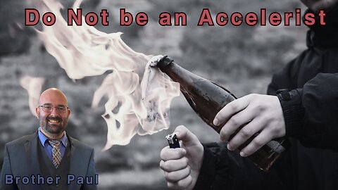 Don't Be an Accelerationist | Brother Paul