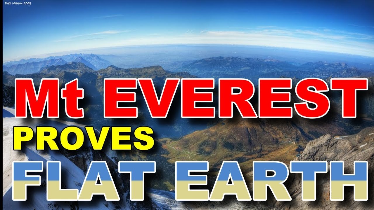 Mt Everest proves Flat Earth