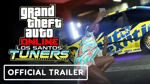 Grand Theft Auto Online - Official Los Santos Tuners Trailer