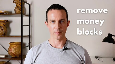 Remove Your Money Blocks With This Video