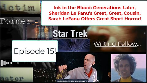 Former Star Trek Writing Fellow Ep 15: Relatives Carry On the Fiction! Sarah LeFanu