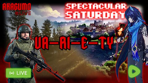 🕸️ LIVE - AKAGUMO - SPECTACULAR SATURDAY! #21 - VUH-RY-E-TYH!