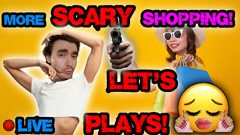 UH OH! MORE SCARY SHOPPING GAMES, LIVE! | Played by a STINKY DUMB DUMB! | LIVE INDIE HORROR NIGHT