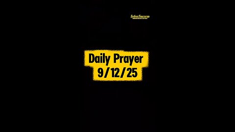 Daily Prayer 🙏 | 9/12/25 #MorningPrayer #MorningRoutine #Faith #DailyBlessing #DailyPrayer