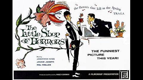 THE LITTLE SHOP OF HORRORS 1960 Goofy Florist's Aide Grows Giant Carnivorous Plant FULL MOVIE in HD