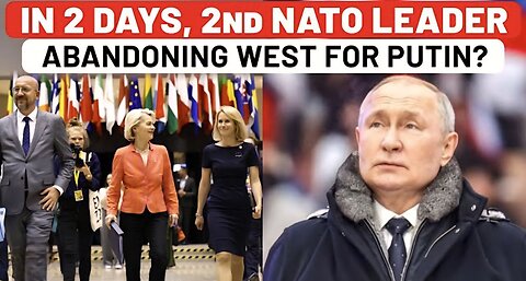 In 2 Days, 2nd NATO Leader Abandoning West After Ally Meets Putin? EU Cracks Amid Ukraine's Demands?