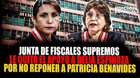 AGO 6 - Junta de Fiscales supremos exhorta a Delia Espinoza a reponer a Patricia Benavides