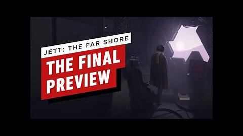 JETT - The Far Shore - The Final Preview