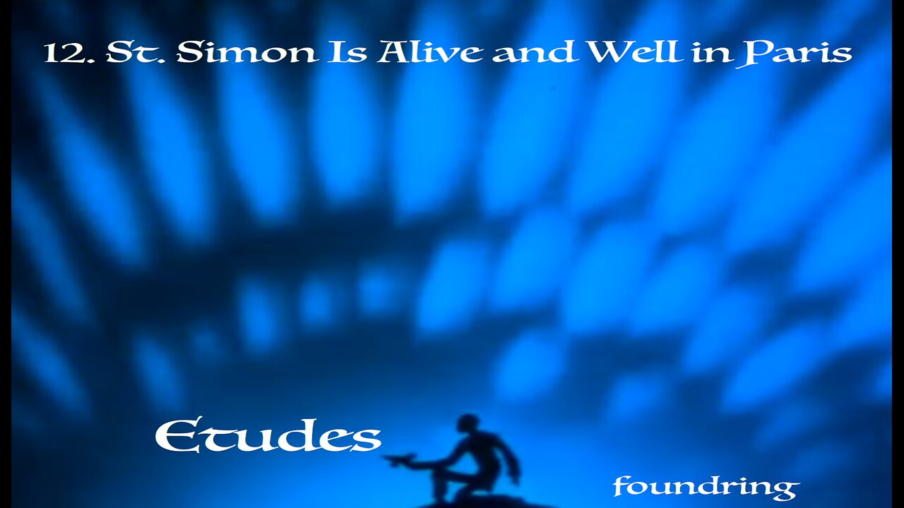 Etudes (2005) - 12. St. Simon Is Alive and Well in Paris