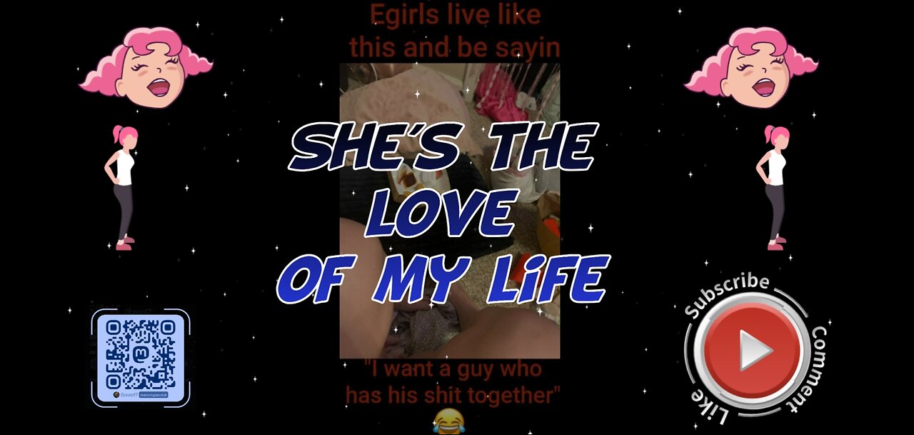 She's the love of my life