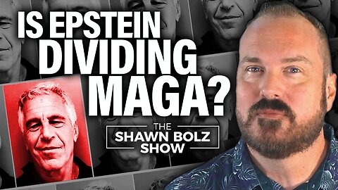 Trump & Bondi vs Entire Maga party over Epstien? Bongino & Patel out? | The Shawn Bolz Show