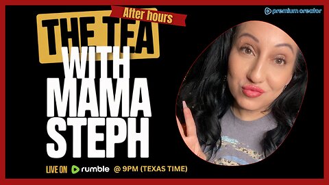 The Tea With Mama Steph (Episode 24) OPEN MIC!! COME JOIN THE FUN!!