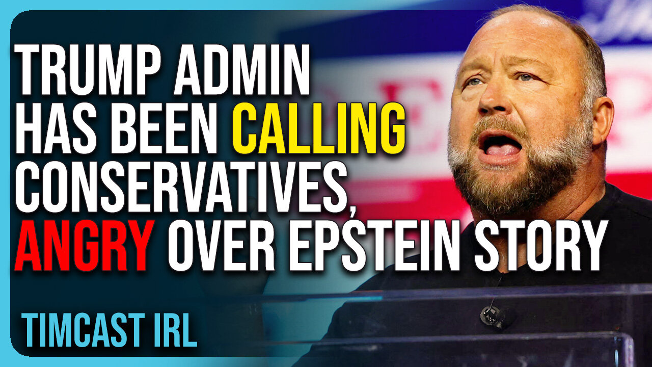 Trump Admin Has Been CALLING Conservatives ANGRY Over Epstein Story