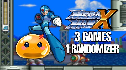 【Mega Man X1–X3 Randomizer】 What Could Go Wrong?